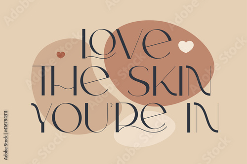 Skin care and love yourself positive quotes. Woman awareness. Vector illustration for beauty salon, medical centre.
