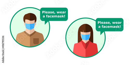 Man and woman wearing face mask as a sign or icon concept with speech bubble reminding politely that doing so is required and mandatory. Male and female in flat design, isolated on white background.