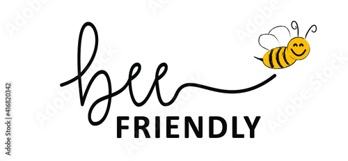 Slogan bee friendly. Its a great to bee your friend. Possitive, motivation and inspiration friendship. Flat vector bee quotes. Be happy. Flying Bee with honeycomb.