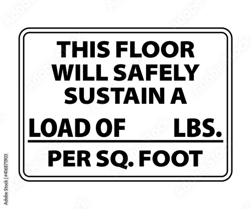 This Floor Will Safety Sustain Sign. Load capacity sign for floor vector eps10