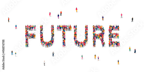 A large group of people stands in the word Future. The concept of the future of humanity, the unknown.