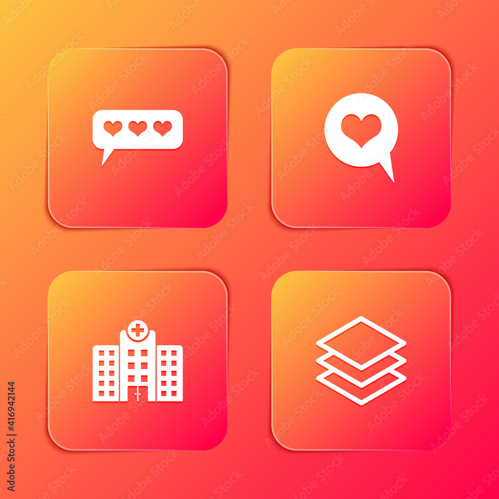 Set Like and heart, Heart in speech bubble, Medical hospital building and Layers icon. Vector.