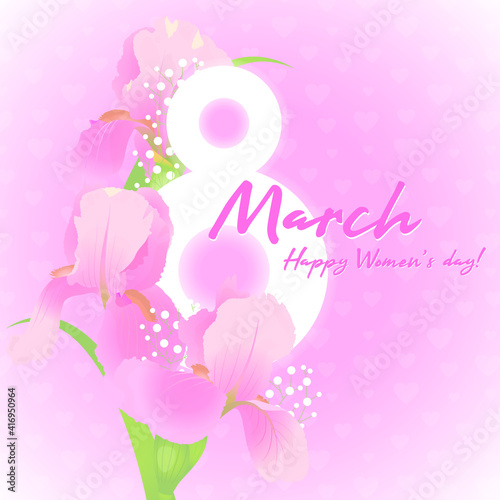 8 March International Women s Day. Card with flowers irises of pink color  an inscription on a light pink background. Vector illustration