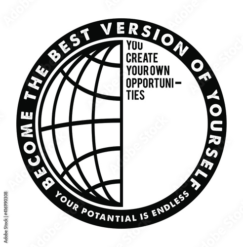 Globe with motivational text placement print design become the best version of you