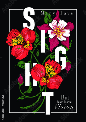 Many have sight but few have vision slogan print design with summer flowers illustration