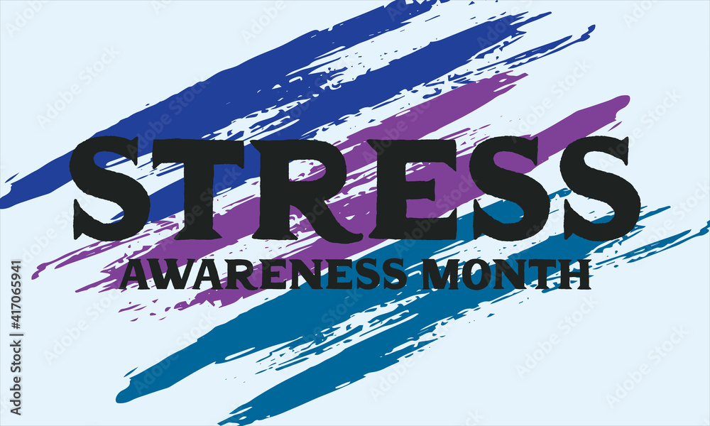 April is Stress Awareness Month. Poster, card, banner and background ...