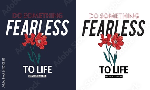 Red Flower fearless to life vector design for t-shirt and anything 