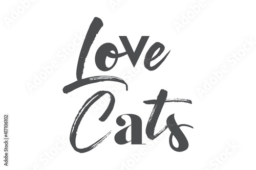 Modern, playful, bold graphic design of a saying "Love Cats" in grey color. Creative, experimental, cool and trendy typography.