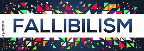 creative colorful (fallibilism) text design, written in English language, vector illustration.