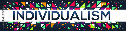 creative colorful (individualism) text design, written in English language, vector illustration.
