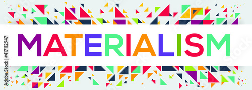 creative colorful (materialism) text design, written in English language, vector illustration.
