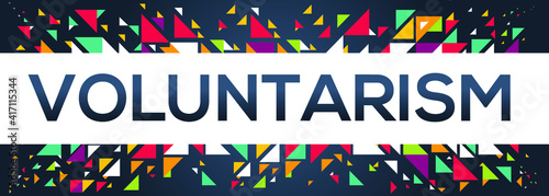creative colorful (voluntarism) text design, written in English language, vector illustration.
