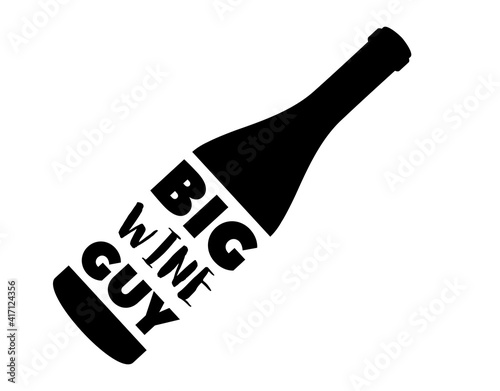 Big wine guy wording in shape of wine bottle.