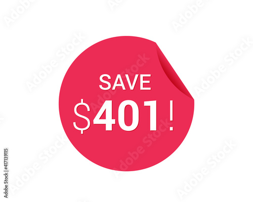 Save $401 dollars, $401 us dollar save