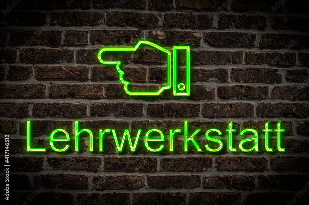 Fototapeta premium Leuchtreklame Lehrwerkstatt