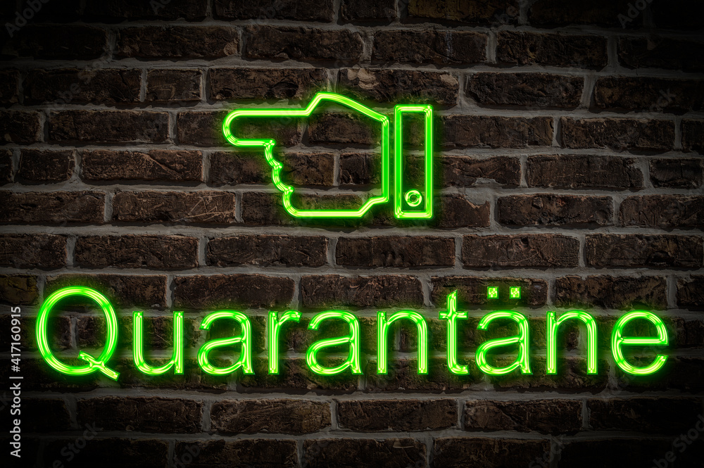 Obraz premium Leuchtreklame Quarantäne