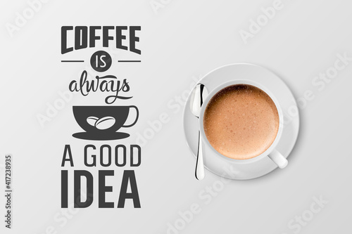 Vector 3d Realistic White Porcelain Ceramic Mug with Foam Coffee - Capuccino, Latte - Isolated. Coffee Cup with Typography Quote, Phrase about Coffee. Stock Illustration. Design Template. Top View