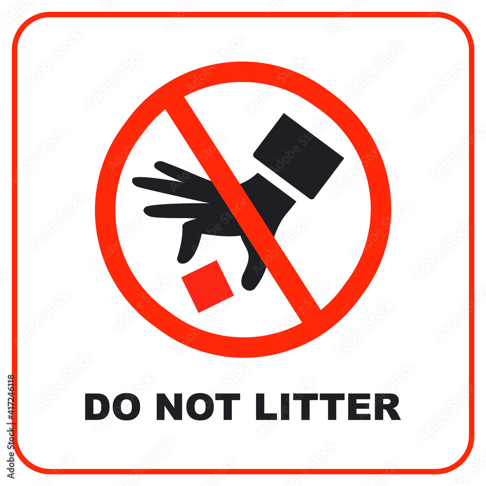 the sticker does not throw away trash. crossed out hand with trash