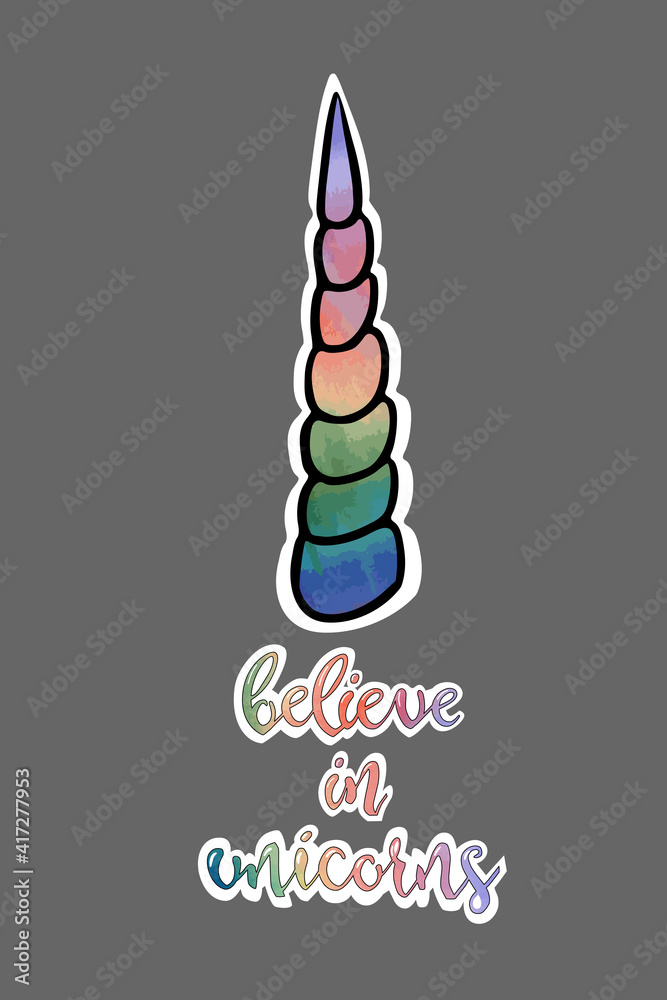 Cute decal with rainbow horn and quote believe in unicorns isolated on the grey background. Vector illustration Cute decal with rainbow horn and quote believe in unicorns isolated on the grey background. Vector illustration