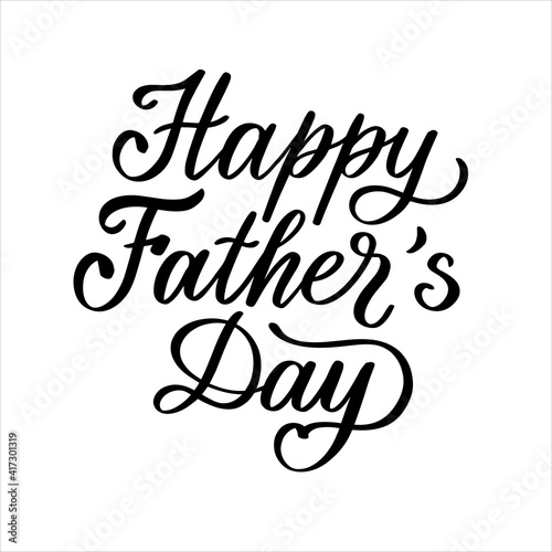 Happy Father's Day hand lettering vector illustration for card, postcard, print, poster.