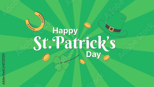 Patrick 's Day. Coins, Luck Horseshoe, Leprechaun Hat, Four Leaf Clover on the Green Rays Background. Template for Banner, Poster or Flyer. Happy Saint Patrick 's Day Vector Illustration