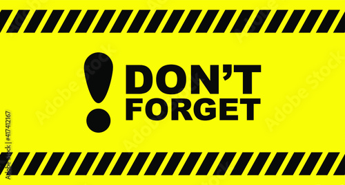 Don't forget sign on white background