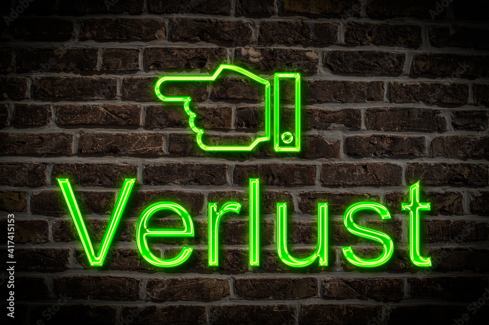 Obraz premium Leuchtreklame Verlust