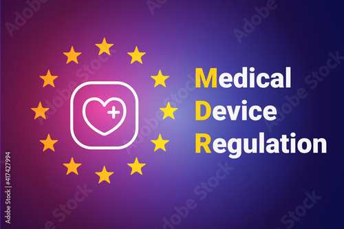 MDR - Medical Device Regulation. Regulation of the EU- European Union on the clinical investigation and sale of medical devices for human use. Vector illustration on blue background