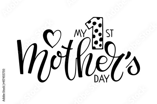 My 1st Mothers Day text template. Handwritten calligraphy vector illustration. Baby First Mother's day. Modern brush calligraphy. Sublimation print for mug, t-shirt, sticker, brochure, poster, label.