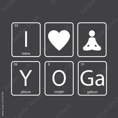 Chemical elements of periodic table. Funny phrase - Yoga. Chemistry slogan and pictograms. Text on dark background.