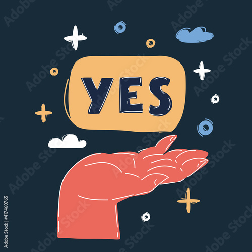Vector illustration of hand holding a signboard with the word YES on dark backround.