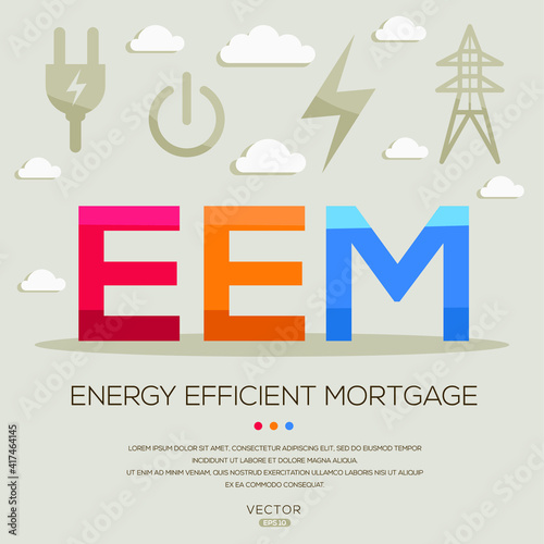 EEM mean (Energy Efficient Mortgage) Energy acronyms ,letters and icons ,Vector illustration.
