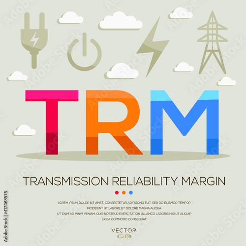 TRM mean (Transmission reliability margin) Energy acronyms ,letters and icons ,Vector illustration.
