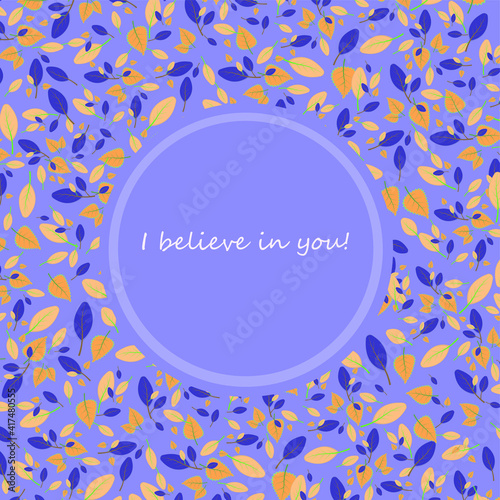 Vector greeting card with the inscription "I believe in you", purple background and red leaves