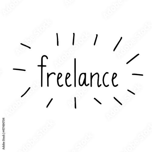 Vector handwritten lettering calligraphic simple inscription “freelance”. Working online, lettering phrase, font. Printable for stickers, posters, design element for digital use. Isolated on white.