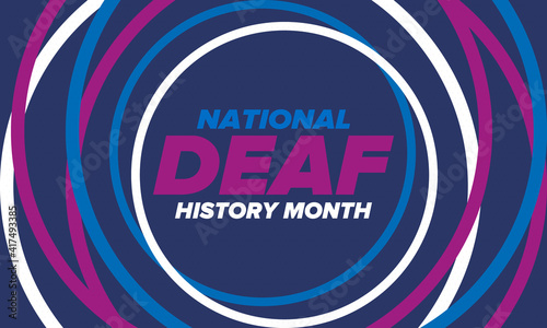 National Deaf History Month. Celebrated from March through April in United States. In honour of the achievement of the deaf and hard of hearing. Poster, postcard, banner. Vector illustration