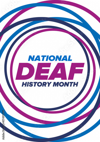 National Deaf History Month. Celebrated from March through April in United States. In honour of the achievement of the deaf and hard of hearing. Poster, postcard, banner. Vector illustration