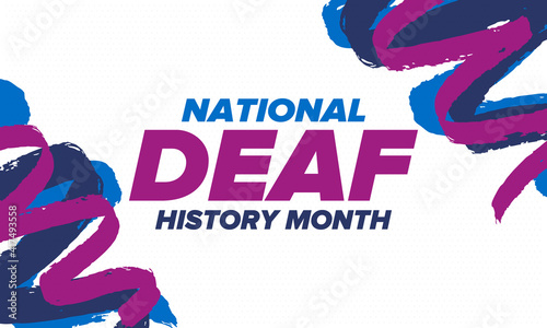 National Deaf History Month. Celebrated from March through April in United States. In honour of the achievement of the deaf and hard of hearing. Poster, postcard, banner. Vector illustration