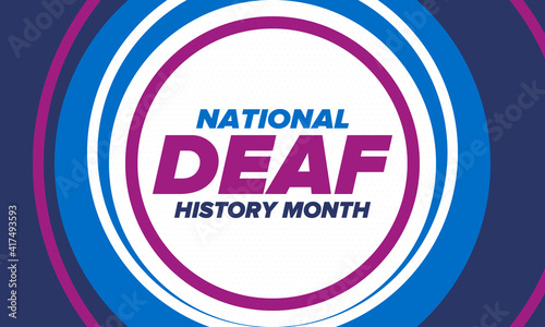 National Deaf History Month. Celebrated from March through April in United States. In honour of the achievement of the deaf and hard of hearing. Poster, postcard, banner. Vector illustration