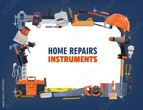 Repair tool vector frame of house construction, carpentry, painting, DIY, renovation and electrical equipment. Toolbox, hammer, drill and pliers, helmet, brush, paint, light bulb and electricity meter