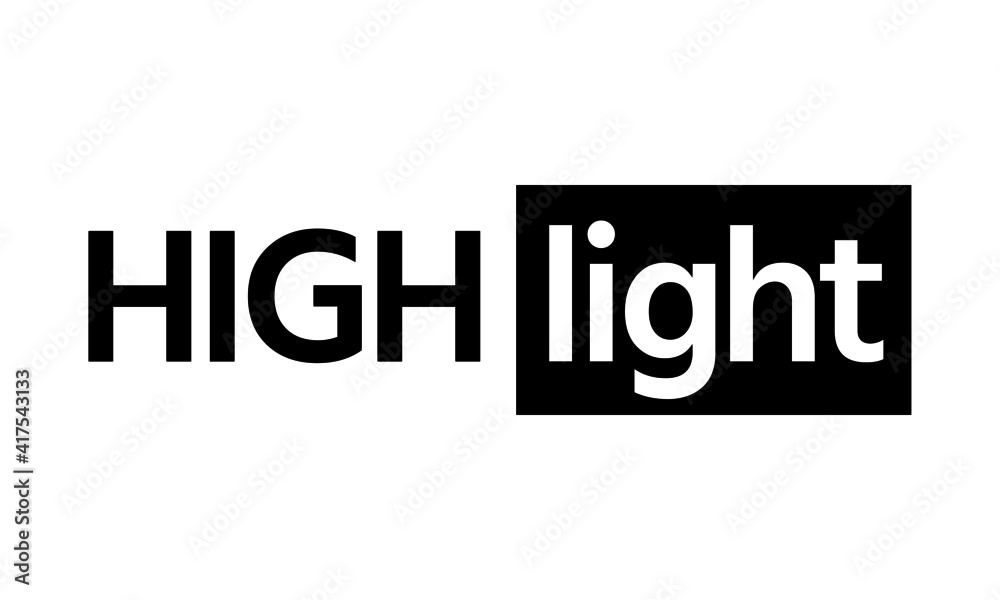 High Light Text Logo Design for print or use as poster, card, flyer or T Shirt High Light Text Logo Design for print or use as poster, card, flyer or T Shirt