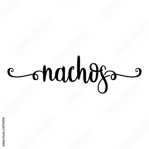 Comida mejicana. Banner con texto manuscrito nachos escrito a mano con florituras en color negro