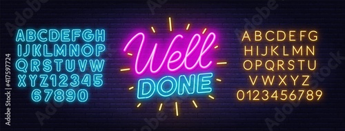 Well done neon quote. Inspirational glowing lettering. Neon blue and yellow alphabet on brick wall background.