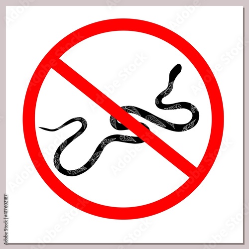 Sign prohibiting snakes. Snake in a red crossed out circle. Hazard concept and no entry with animals