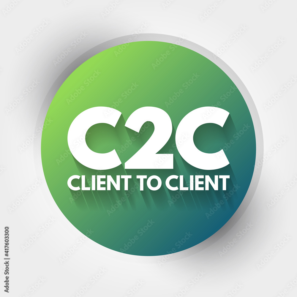 C2C - Client To Client acronym, business concept background C2C - Client To Client acronym, business concept background