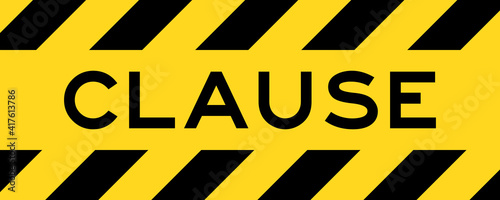 Yellow and black color with line striped label banner with word clause