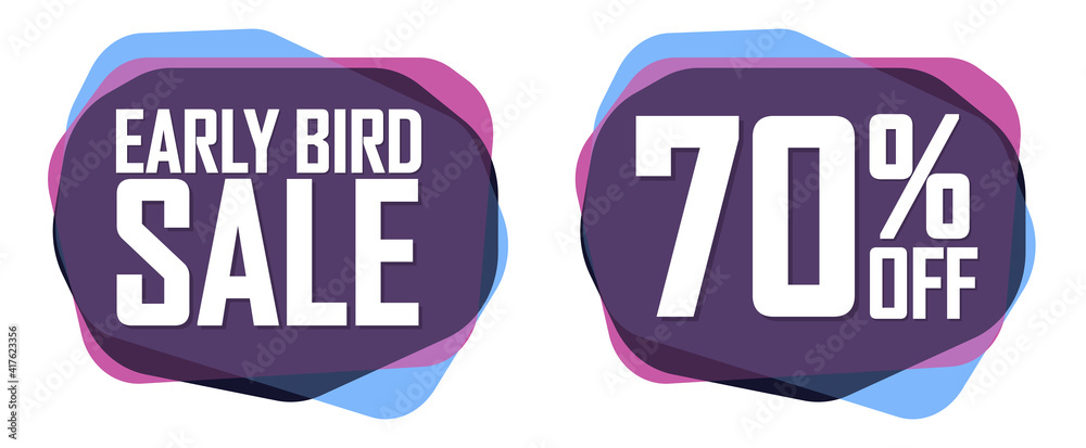 Early Bird Sale, 70% off, banners design template, discount tags, vector illustration Early Bird Sale, 70% off, banners design template, discount tags, vector illustration