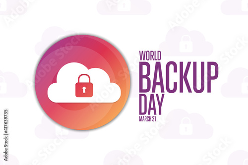 World Backup Day. March 31. Holiday concept. Template for background, banner, card, poster with text inscription. Vector EPS10 illustration.