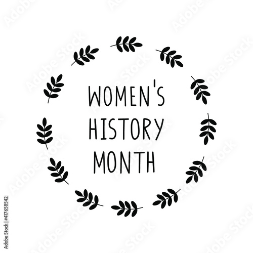 Women's History Month celebration sign. Isolated on white lettering.