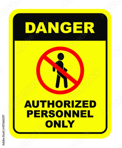 authorized personnel only sign on white background